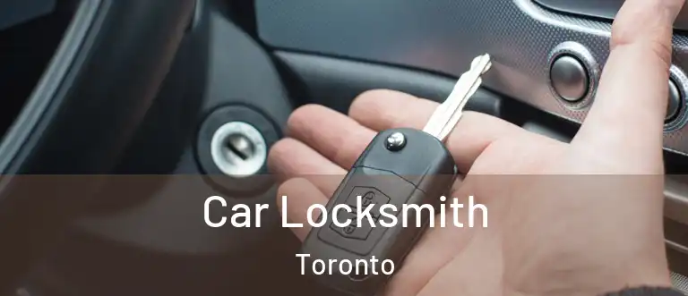  Car Locksmith Toronto